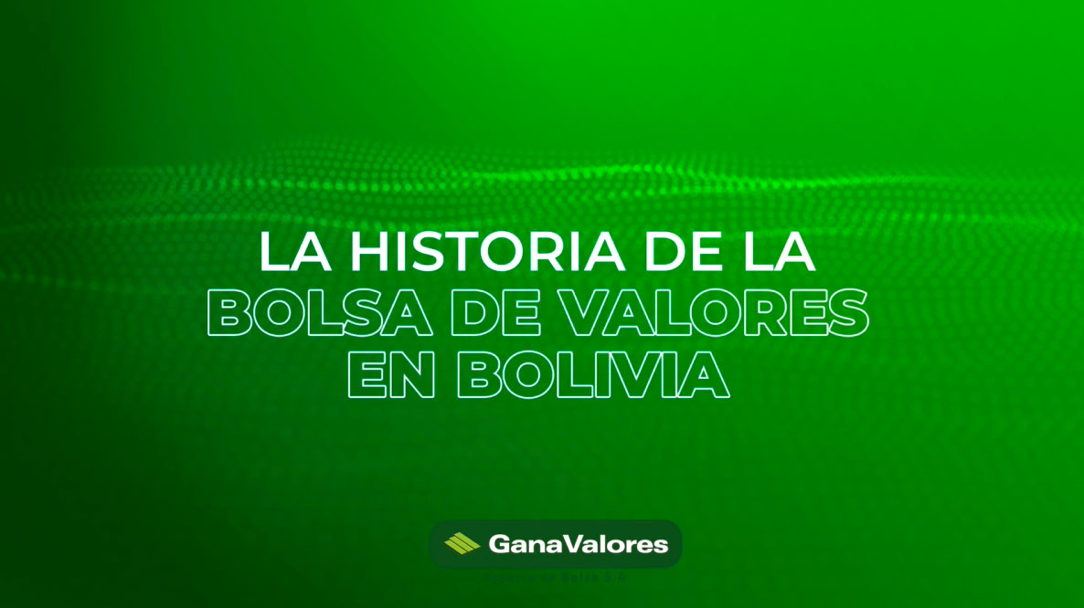 La historia de la bolsa de valores en Bolivia